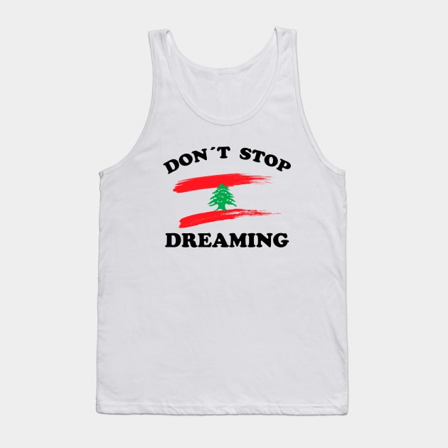 Don´t stop  dreaming Lebanon Tank Top by hellocrazy